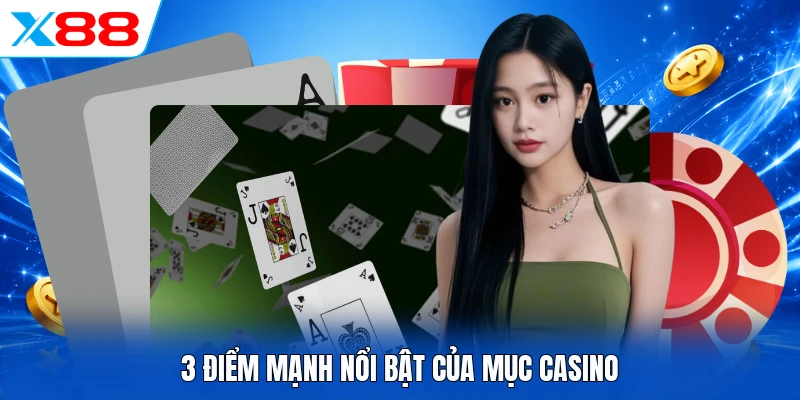 3 điểm mạnh nổi bật của mục Casino