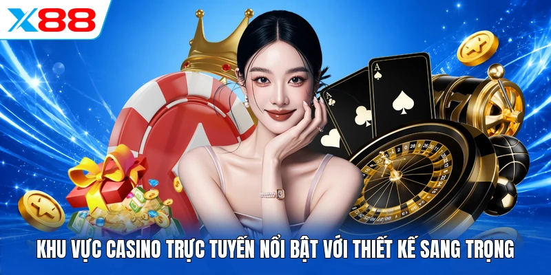 Khu vực casino trực tuyến nổi bật với thiết kế sang trọng