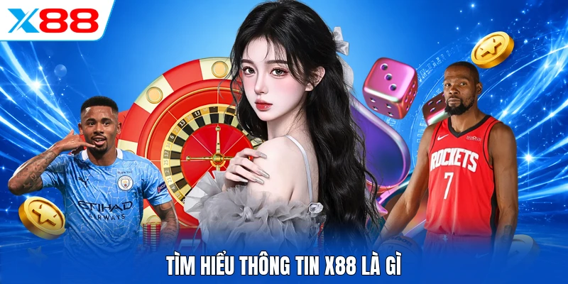 Tìm hiểu thông tin X88 là gì
